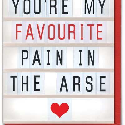 Pain In My Arse Funny Valentines Card