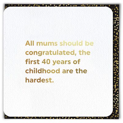 First 40 Years MOTHERS DAY CARD