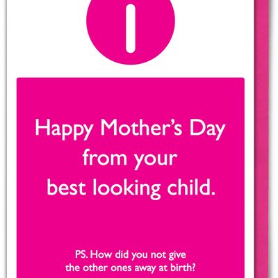 Best Looking Child Funny Mother's Day Card