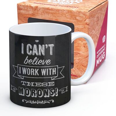 Funny Work With Morons Mug