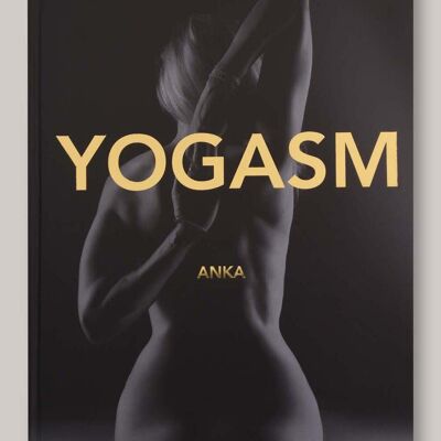 Libro de arte YOGASM de Anka, basado en la idea de Hélène Duval