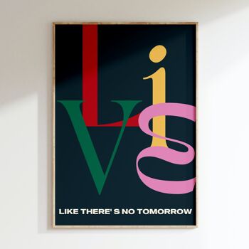 Affiche Live like there is no tomorrow 1