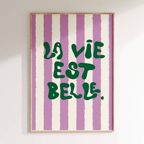 Impression LA VIE EST BELLE