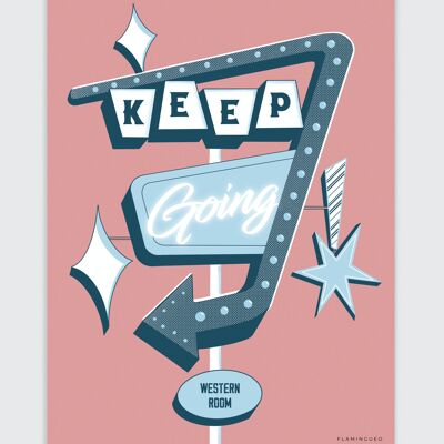 Decorative Print "Keep Going!" Flamingueo Unique Design Made in Spain - Decorative Poster