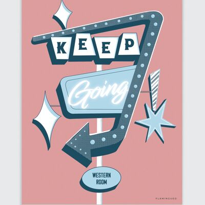 Lámina Decorativa "Keep Going!"  Flamingueo Diseño Único Hecho en España - Poster Decorativo