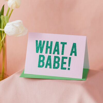 What a Babe!' card with biodegradable glitter