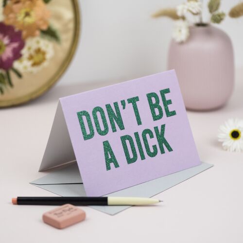 Don't be a Dick' Card with Biodegradable Glitter