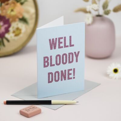 Well Bloody Done!' Card with Biodegradable Glitter