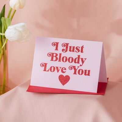 Biglietto "I Just Bloody Love You" con glitter biodegradabili