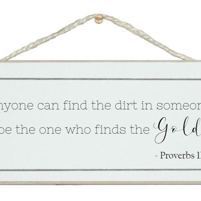 Soyez celui qui trouve l'or... Proverbe