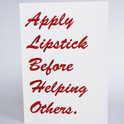 Apply Lipstick Before Helping Others