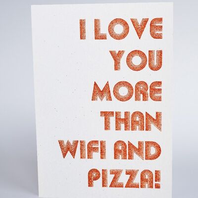 Je t'aime plus que le WiFi et la pizza