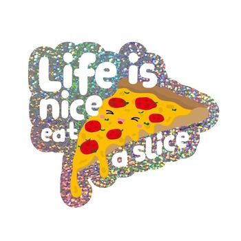 Sticker pailleté Pizza Life is nice 2