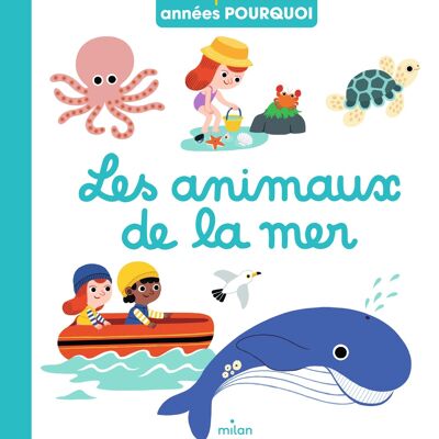 Libro ilustrado - Los animales del mar - Colección "Mis primeros años por qué"