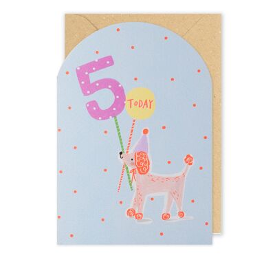 Today You're 5 Poodle Birthday Age Card