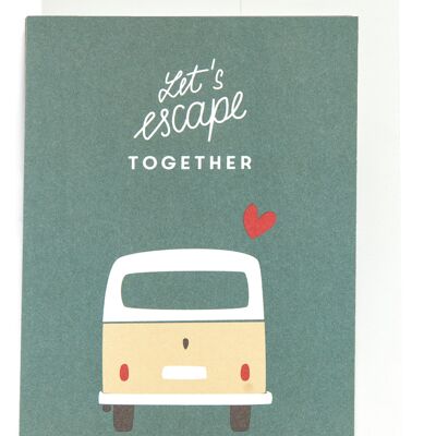 Greeting card - Escape together