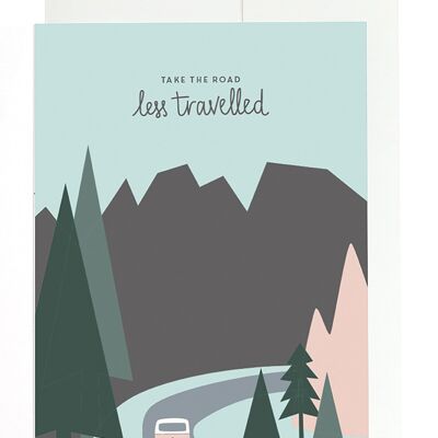 Greeting card - Take the road less traveled