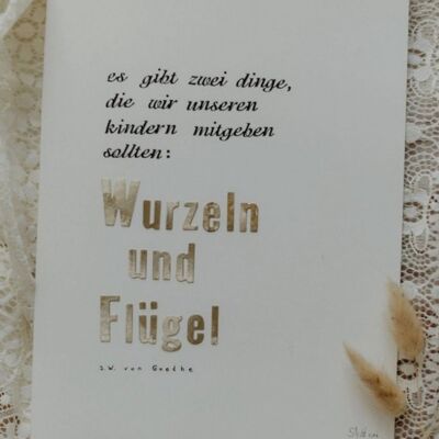 Artprint gestempelt "WURZELN UND FLÜGEL" Goethe