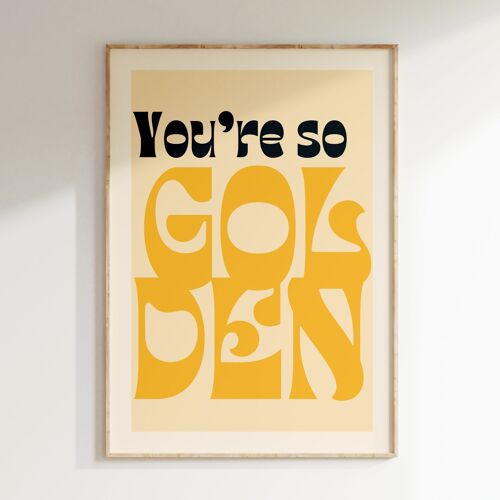 Affiche YOU ARE SO GOLDEN