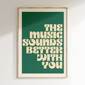 Affiche  THE MUSIC SOUNDS BETTER WITH YOU 5