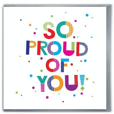 So Proud of You - Congratulations Well Done Greeting Card
