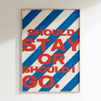 Affiche SHOULD I STAY 4