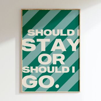 Affiche SHOULD I STAY 6