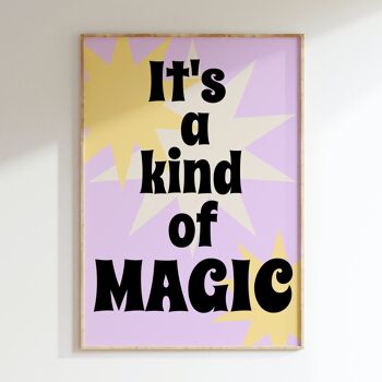 Affiche  ITS A KIND OF MAGIC 12