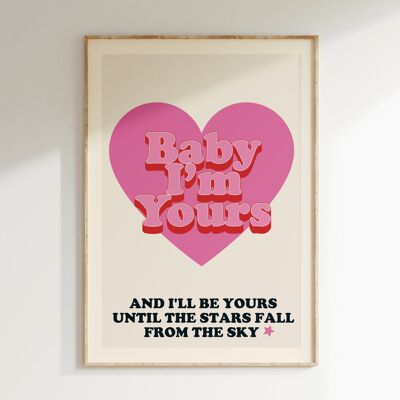 BABY IM YOURS Poster