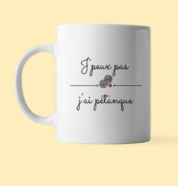 Mug j'peux pas j'ai pétanque