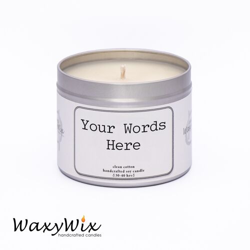 Personalised Custom Scented Candle, Customized Gift, Choose Your Own Words Or Quote, One Of A Kind, Soy Wax, Eco Friendly, Natural And Vegan