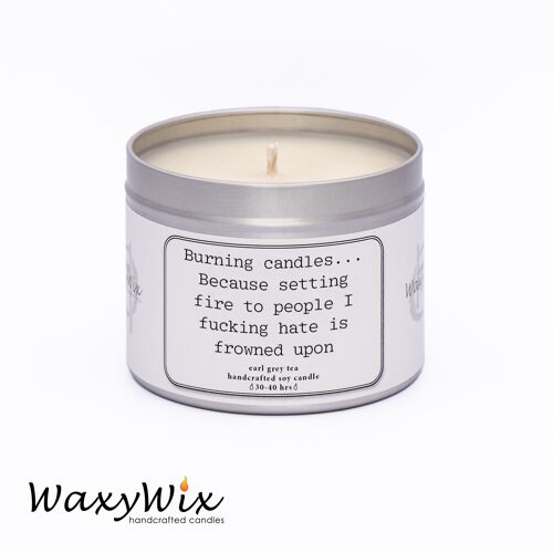 Burning candles... Candle gift for friend. Handmade soy wax candle. Slogan candle. Quote candle.  funny candle. friend gift.