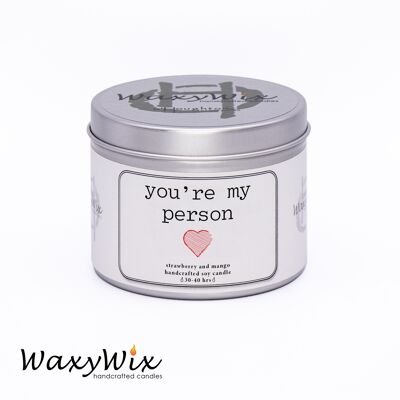 You're my person. Candle gift. Handmade soy wax candle. Slogan candle. Quote candle. Gift for partner. friend gift.