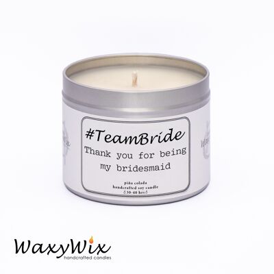 Thank you for being my Bridesmaid. #TeamBride. Gift for bridesmaids. Handmade soy wax candle.
