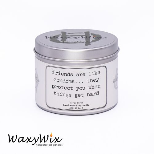 Friends are like condoms! Candle gift for friend. Handmade soy wax candle. Slogan candle. friendship candle.  funny candle. Friend gift.