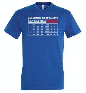 T-SHIRT humoristique Personne ne m'arrive à la cheville à part ma Bite 5