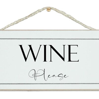 Wine please. sign