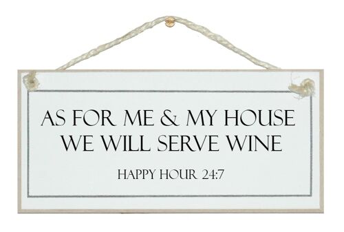 We Serve Wine...