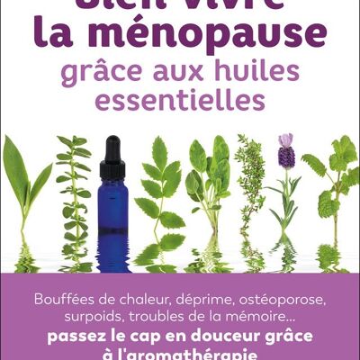 Living well through menopause with essential oils