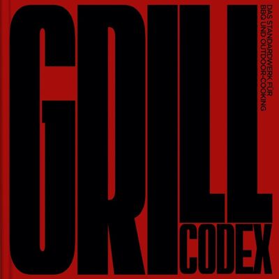 Grill Codex. The standard work for BBQ and outdoor cooking by Ludwig Maurer