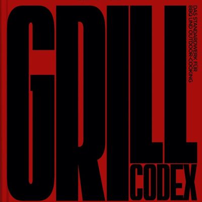 Grill Codex. The standard work for BBQ and outdoor cooking by Ludwig Maurer