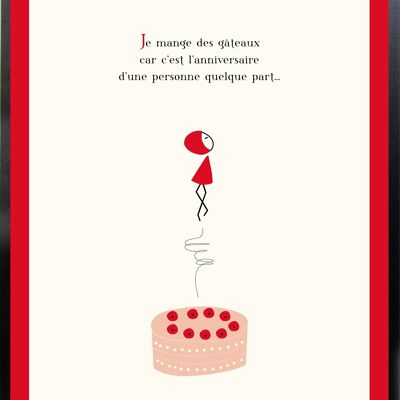 NINA Affiche 40x60 Cm «  Je Mange Des Gâteaux Car C’est L’Anniversaire D’Une Personne Quelque Part. »