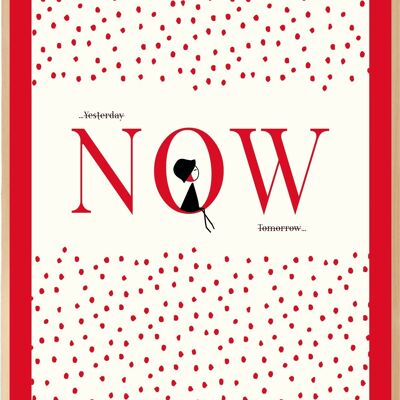 NINA Poster 30x40 Cm "NOW"