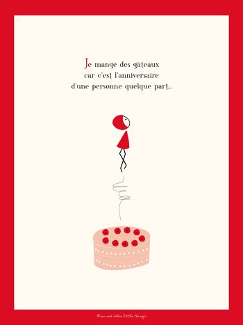 NINA Affiche 30x40 Cm «  Je Mange Des Gâteaux Car C’est L’Anniversaire D’Une Personne Quelque Part. » 3