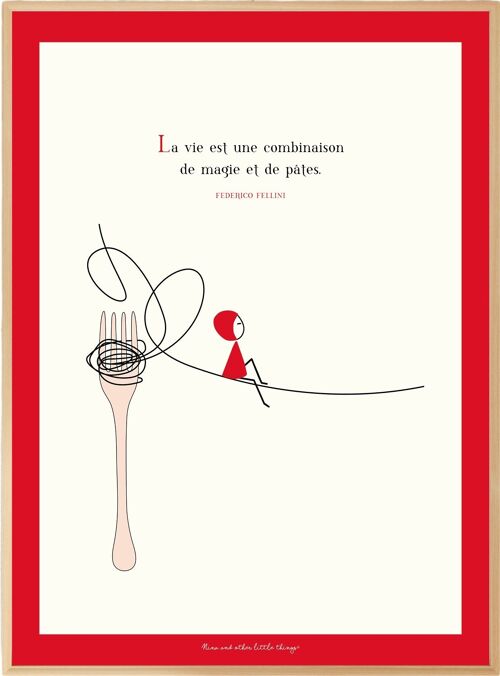 NINA Affiche 30x40 Cm « La Vie Est Une Combinaison De Magie Et de Pâtes. » Federico Fellini