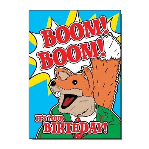 Boom Boom It's Your Birthday Greetings Card