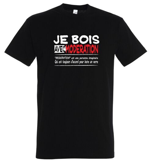 T-SHIRT humoristique Je bois avec Modération