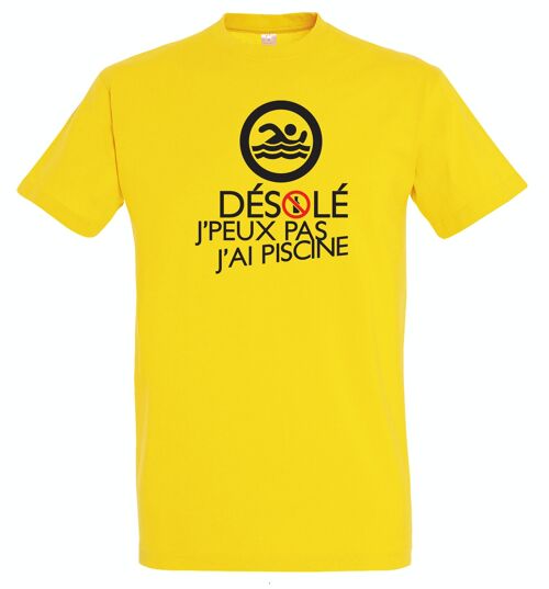 T-SHIRT humoristique Désolé j'peux pas j'ai piscine