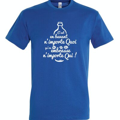 Humorvolles T-Shirt: Indem man alles trinkt, küsst man jeden