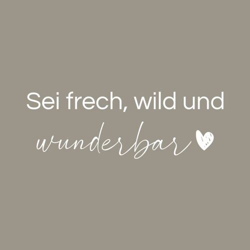 Sticker "Sei frech, wild und wunderbar"
